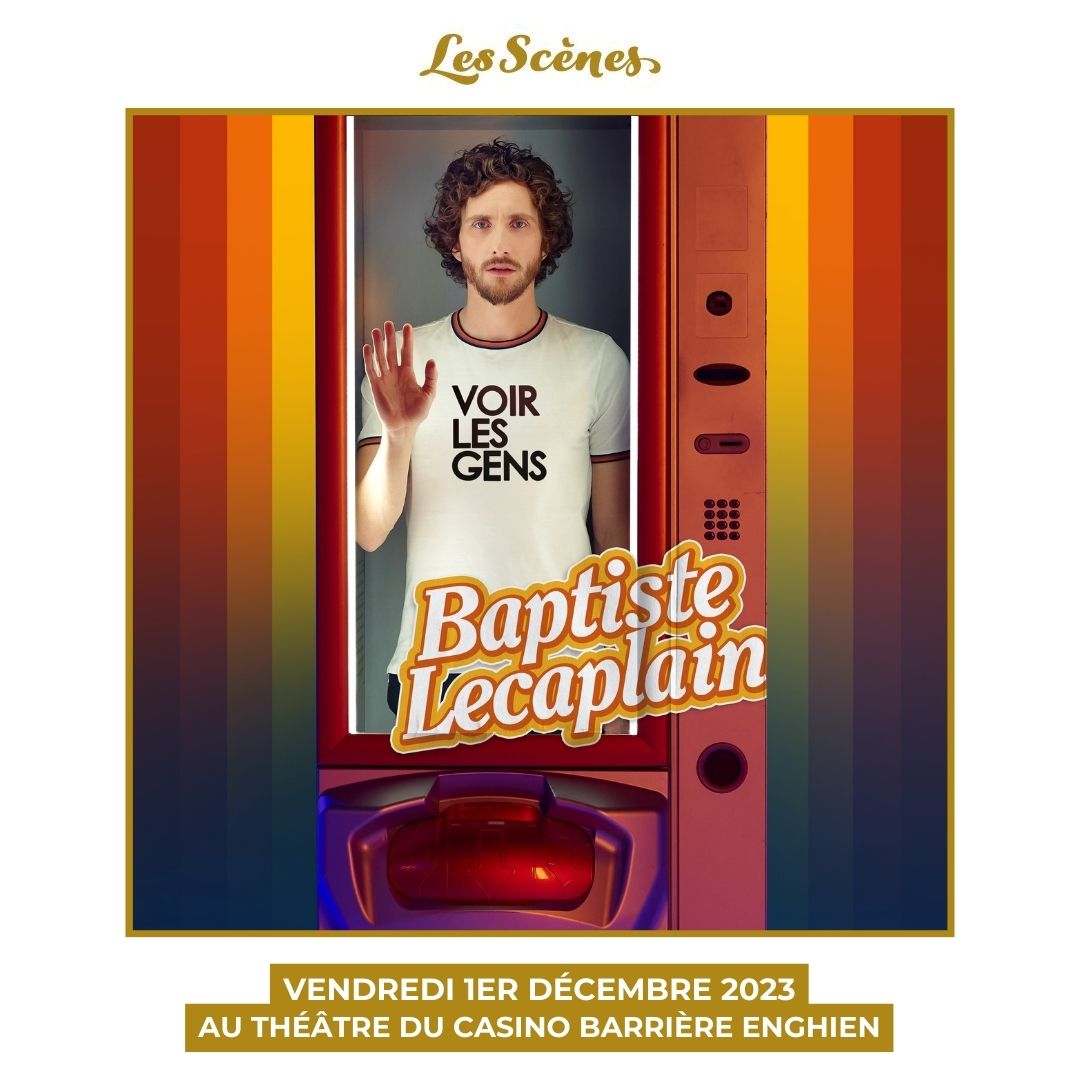 BAPTISTE LECAPLAIN - visuel spectacle