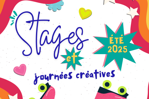 ÉTÉ 2025 // STAGES ET JOURNÉES CRÉATIVES 